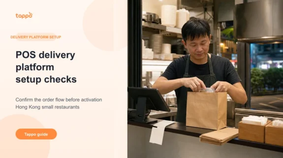 Restaurant POS Delivery Platform Integration in Hong Kong: What to Confirm Before Setup Tappo English article cover showing a Hong Kong takeaway restaurant owner packing an order beside a tablet POS
